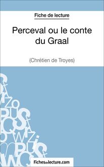 Perceval ou le conte du Graal - Chrétien de Troyes (Fiche de lecture)