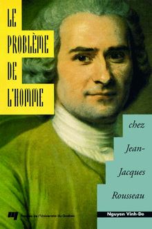 Le Problème de l'homme chez Jean-Jacques Rousseau