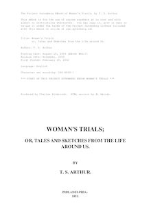 Woman s Trials - Or, Tales and Sketches from the Life around Us