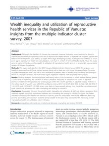 Wealth inequality and utilization of reproductive health services in the Republic of Vanuatu: insights from the multiple indicator cluster survey, 2007