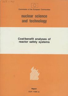 Cost/benefit analyses of reactor safety systems