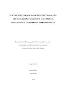 Systematic review and quantitative meta-analysis [Elektronische Ressource] : methodological foundations and practical applications in the domain of transport policy / vorgelegt von Guido Möser