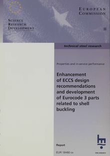 Enhancement of ECCS design recommendations and development of Eurocode 3 parts related to shell buckling