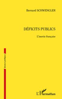 Déficits publics. L inertie française