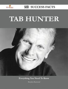 Tab Hunter 148 Success Facts - Everything you need to know about Tab Hunter