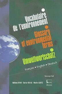 Vocabulaire de l environnement - Glossary of environmental terms - Umweltwortschatz (français, anglais, allemand) 
