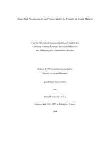 Risk, risk management and vulnerability to poverty in rural Malawi [Elektronische Ressource] / von Donald Makoka