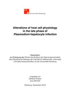 Alterations of host cell physiology in the late phase of Plasmodium hepatocyte infection [Elektronische Ressource] / vorgelegt von Stefanie Gräwe