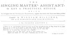 Partition complète, pour Singing Master s Assistant, ou Key to Practical Music. Being an Abridgement from pour New-England Pslm-Singer; together avec several other Tunes, never abefore published. par William Billings
