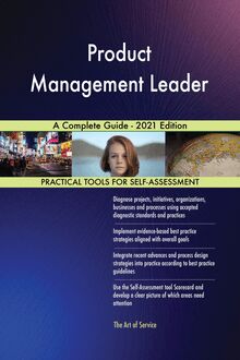 Product Management Leader A Complete Guide - 2021 Edition