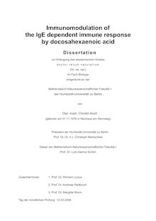 Immunomodulation of the IgE dependent immune response by docosahexaenoic acid [Elektronische Ressource] / von Christin Koch