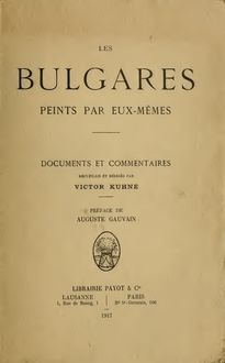 Les Bulgares peints par eux-memes; documents et commentaires recueillis et rédigés