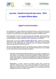 Journée régionale  Qualité et sécurité des soins - Région Rhônes-Alpes - Lyon - 19 octobre 2010 - Journée Qualité et sécurité des soins - Appel à communication