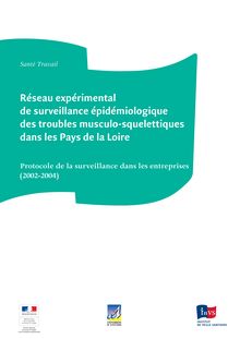 Réseau expérimental de surveillance épidémiologique des troubles musculo-squelettiques dans les Pays de la Loire - Protocole de la surveillance dans les entreprises (2002-2004)
