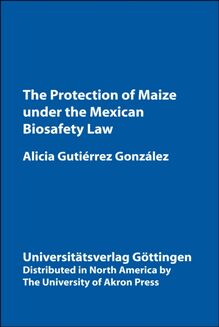 Protection of Maize Under the Mexican Biosafety Law