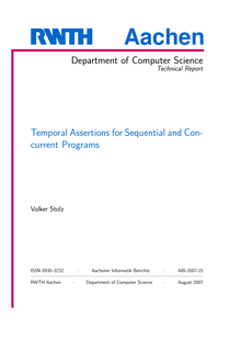 Temporal assertions for sequential and concurrent programs [Elektronische Ressource] / Volker Stolz. [RWTH Aachen, Department of Computer Science]
