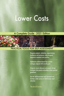 Lower Costs A Complete Guide - 2021 Edition