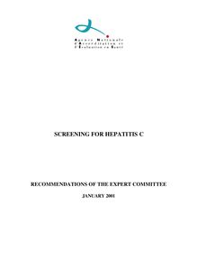 Dépistage de l’hépatite C - Populations à dépister et modalités du dépistage - Recommandations du comité d’experts réuni par l’ANAES - Screening for hepatitisC - Guidelines 2000