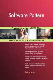 Software Pattern A Complete Guide - 2020 Edition