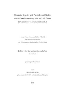 Molecular genetic and physiological studies on the sex-determining M-m and A-a genes in cucumber (Cucumis sativus L.) [Elektronische Ressource] / von Diro Terefe