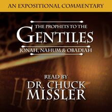 Prophets to the Gentiles: Jonah, Nahum, Obadiah