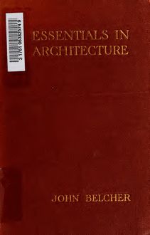 Essentials in architecture : an analysis of the principles & qualities to be looked for in buildings