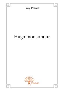 Hugo mon amour