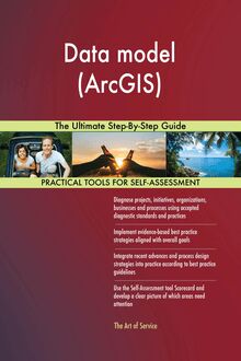 Data model (ArcGIS) The Ultimate Step-By-Step Guide