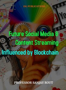 Future Social Media & Content Streaming Influenced by Blockchain