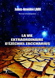 La Vie Extraordinaire d Ezéchiel Zaccharius