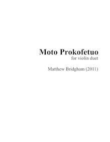 Partition complète, Moto Prokofetuo, Bridgham, Matthew