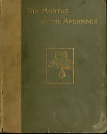 Six months in the Apennines; or, A pilgrimage in search of vestiges of the Irish saints in Italy