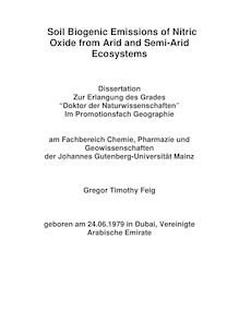 Soil biogenic emissions of nitric oxide from arid and semi-arid ecosystems [Elektronische Ressource] / Gregor Timothy Feig