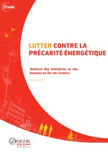 Lutter contre la précarité énergétique. Analyse des initiatives et des besoins en Ile-de-France.