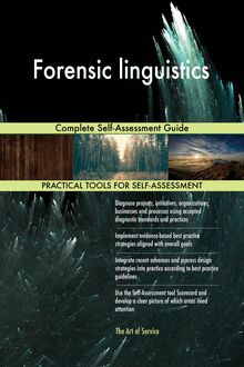 Forensic linguistics Complete Self-Assessment Guide