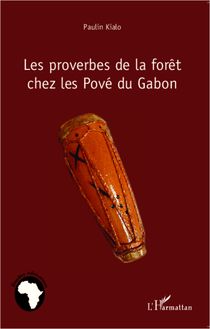 Les proverbes de la forêt chez les Pové du Gabon