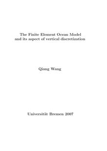 The finite element ocean model and its aspect of vertical discretization [Elektronische Ressource] / von Qiang Wang