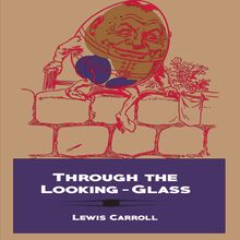 Through the Looking-Glass (Illustrated)