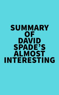 Summary of David Spade s Almost Interesting