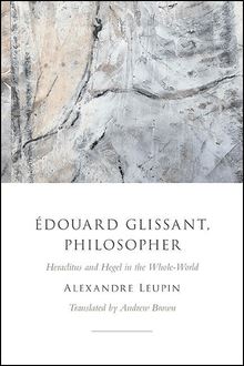 Édouard Glissant, Philosopher