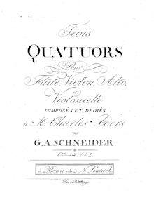 Partition flûte, 6 flûte quatuors, Op.62, Quatuors pour flûte, violon, alto et violoncelle par Georg Abraham Schneider