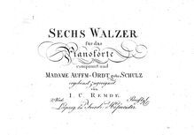 Partition complète, 6 walzer fuer das Pianoforte, Remdé, Johann Christian Heinrich