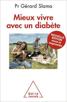 Mieux vivre avec un diabète : Nouvelle édition revue et augmentée
