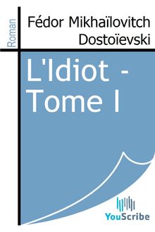 L Idiot - Tome I
