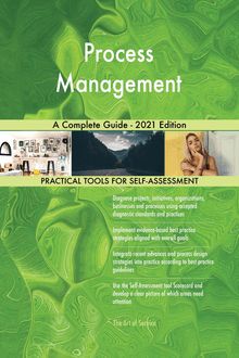 Process Management A Complete Guide - 2021 Edition
