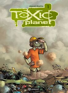 Toxic Planet 1, Milieu Naturel