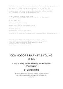 Commodore Barney s Young Spies - A Boy s Story of the Burning of the City of Washington