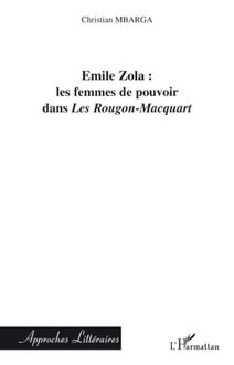 Emile Zola : les femmes de pouvoir dans "Les Rougon-Macquart"