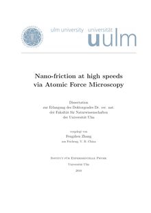 Nano-friction at high speeds via atomic force microscopy [Elektronische Ressource] / vorgelegt von Fengzhen Zhang