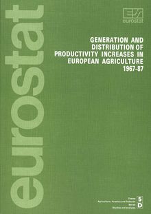 Generation and distribution of productivity increases in European agriculture 1967-1987